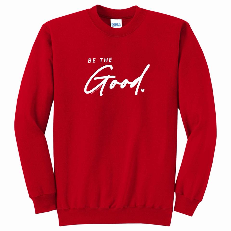 Be The Good Crewneck