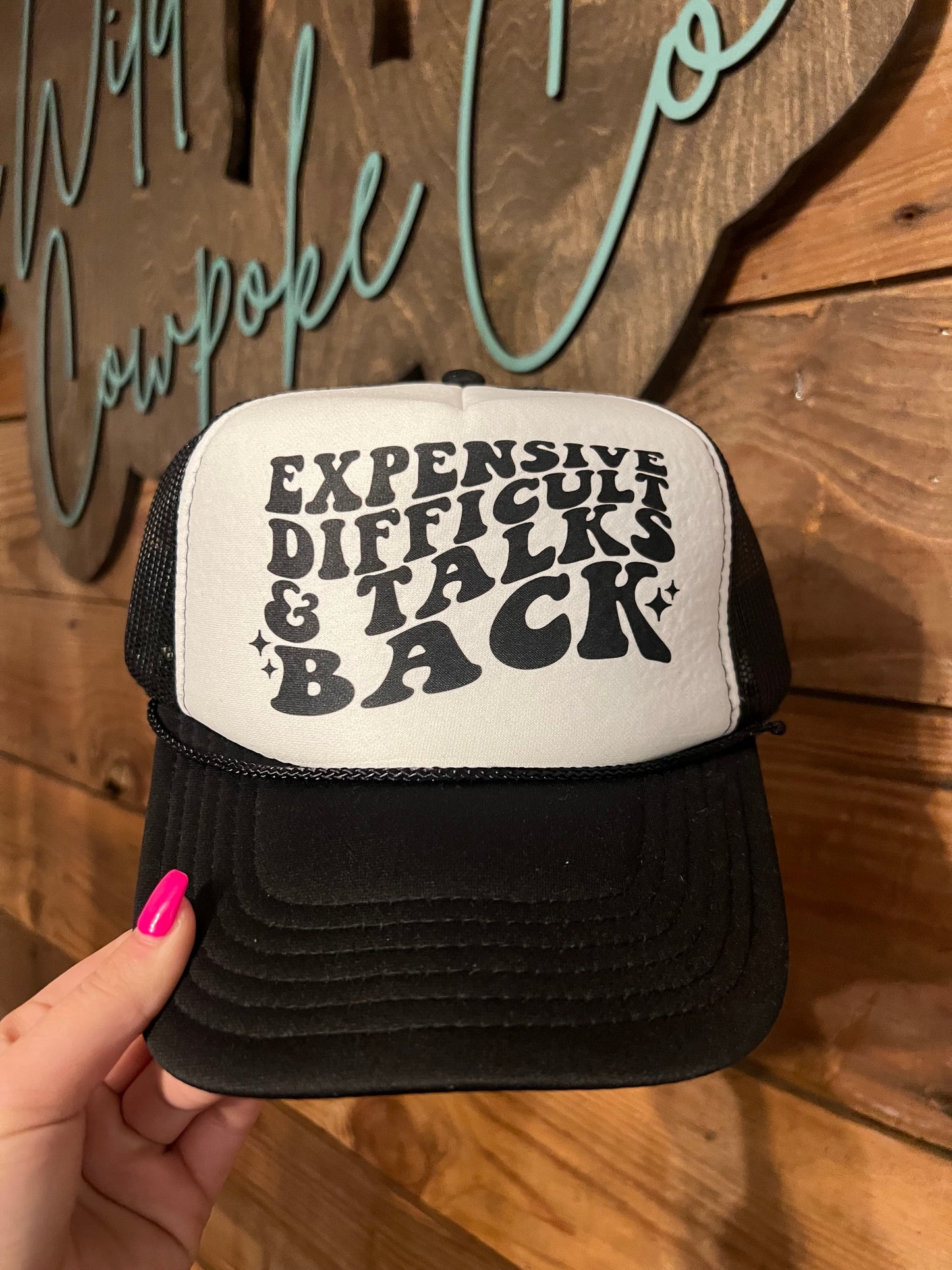 Expensive, Difficult, Talks Back Hat