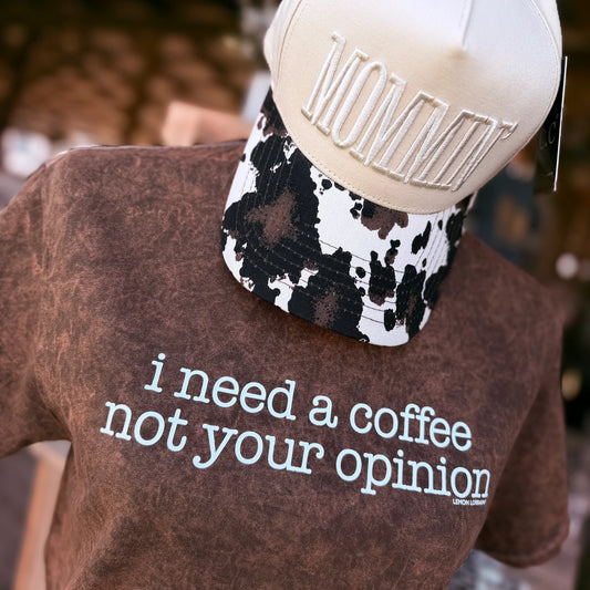 Coffee Not Opinion Tee